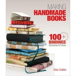 Making Handmade Books: 100+ Bindings, Structures & Forms