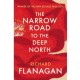 The Narrow Road to the Deep North: Discover the Booker prize-winning masterpiece