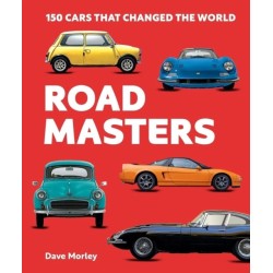Road Masters: 150 Cars That Changed the World