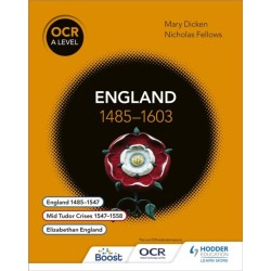 OCR A Level History: England 1485–1603