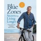 The Blue Zones Secrets for Living Longer: Lessons From the Healthiest Places on Earth