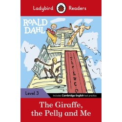 Ladybird Readers Level 3 - Roald Dahl - The Giraffe, the Pelly and Me (ELT Graded Reader)