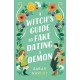 A Witch's Guide to Fake Dating a Demon: ‘Whimsically sexy, charmingly romantic, and magically hilarious.’ Ali Hazelwood