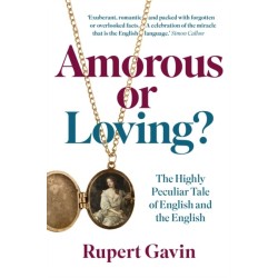 Amorous or Loving?: The Highly Peculiar Tale of English and the English