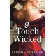A Touch Wicked: A brand-new for 2024 steamy and spicy historical romance novel