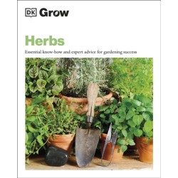 Grow Herbs: Essential Know-how and Expert Advice for Gardening Success