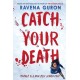 Catch Your Death