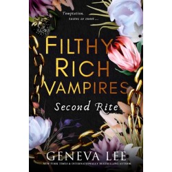 Filthy Rich Vampires: Second Rite: TikTok made my buy it! Twilight meets Gossip Girl in this unputdownable and sizzling vampire romance