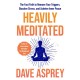 Heavily Meditated: The Fast Path to Remove Your Triggers, Dissolve Stress and Achieve Inner Peace
