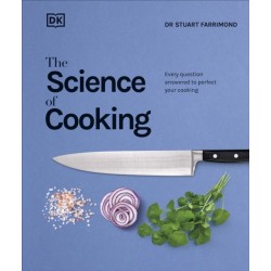 The Science of Cooking: Every Question Answered to Perfect your Cooking