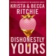 Dishonestly Yours: A deliciously angsty small town romance from TikTok sensations and authors of the Addicted series