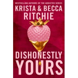 Dishonestly Yours: A deliciously angsty small town romance from TikTok sensations and authors of the Addicted series
