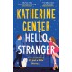 Hello, Stranger: The brand new romcom from an international bestseller!