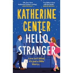 Hello, Stranger: The brand new romcom from an international bestseller!