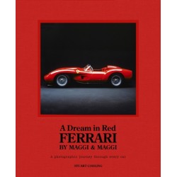 A Dream in Red - Ferrari by Maggi & Maggi: A photographic journey through the finest cars ever made