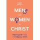 Men and Women in Christ: Fresh Light From The Biblical Texts