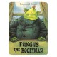 Fungus the Bogeyman