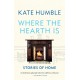 Where the Hearth Is: Stories of home