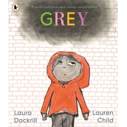 Grey: A picture book poem about feelings and acceptance