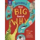 Britannica First Big Book of Why: Why can't penguins fly? Why do we brush our teeth? Why does popcorn pop? The ultimate book of answers for kids who need to know WHY!