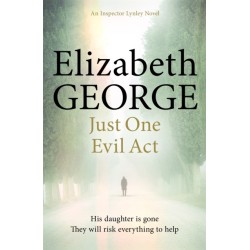 Just One Evil Act: An Inspector Lynley Novel: 18
