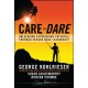 Care to Dare: Unleashing Astonishing Potential Through Secure Base Leadership