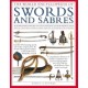 Swords and Sabres, The World Encyclopedia of: An authoritative history and visual directory of edged weapons from around the world, shown in more than 800 outstanding photographs.