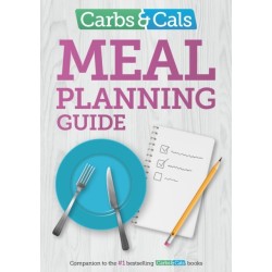 Carbs & Cals Meal Planning Guide: Tips and inspiration to help you plan healthy meals and snacks!