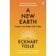 A New Earth: The life-changing follow up to The Power of Now. ‘My No.1 guru will always be Eckhart Tolle’ Chris Evans