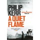 A Quiet Flame: Bernie Gunther Thriller 5