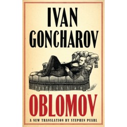 Oblomov: New Translation: Newly Translated and Annotated with an introduction by Professor Galya Diment, University of Washington (Alma Classics Evergreens)