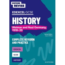 Oxford Revise: Edexcel GCSE History: Weimar and Nazi Germany, 1918-39 Complete Revision and Practice