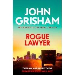 Rogue Lawyer: The suspenseful legal thriller from the number 1 Sunday Times bestselling author