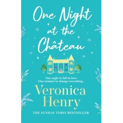 One Night at the Chateau: Escape to Provence with the stunningly feel-good and romantic new story from the bestselling author!