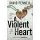 A Violent Heart: The brand new crime thriller from the acclaimed author of The Art of Death
