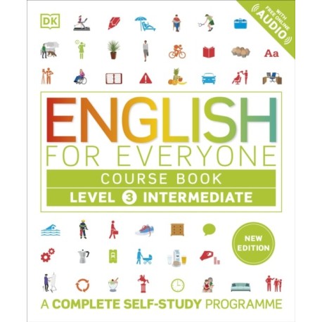 English for Everyone Course Book Level 3 Intermediate: A Complete Self-Study Programme