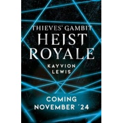 Heist Royale: The enemies to lovers sequel to Waterstones prize-winning Thieves' Gambit