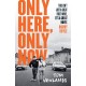 Only Here, Only Now: The funny, moving and original debut from award-winning author Tom Newlands