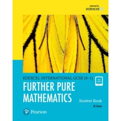 Pearson Edexcel International GCSE (9-1) Further Pure Mathematics Student Book