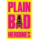 Plain Bad Heroines