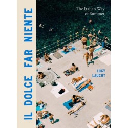 Il Dolce Far Niente: The Italian Way of Summer