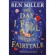 The Day I Fell Into a Fairytale: The smash hit classic adventure from Ben Miller