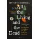 All the Living and the Dead: An Exploration of the People Who Make Death Their Life's Work