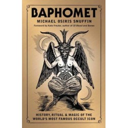 Baphomet: History, Ritual & Magic of the World's Most Famous Occult Icon