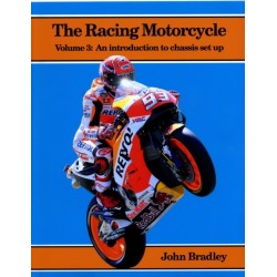 The Racing Motorcycle: Volume 3: An Introduction to Chassis Set Up