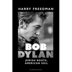 Bob Dylan: Jewish Roots, American Soil