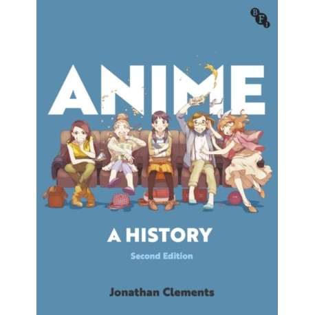 Anime: A History