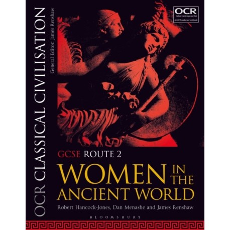 OCR Classical Civilisation GCSE Route 2: Women in the Ancient World