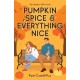 Pumpkin Spice & Everything Nice