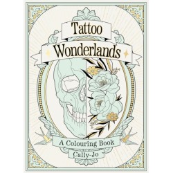 Tattoo Wonderlands: A Colouring Book